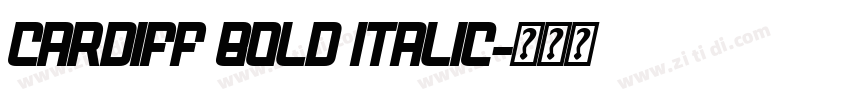 Cardiff Bold Italic字体转换